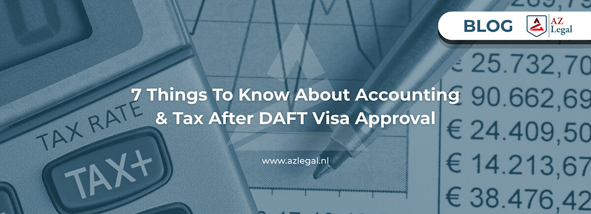 7 Things You Need to Know About Accounting and Tax Reporting After Your DAFT Visa Is Granted